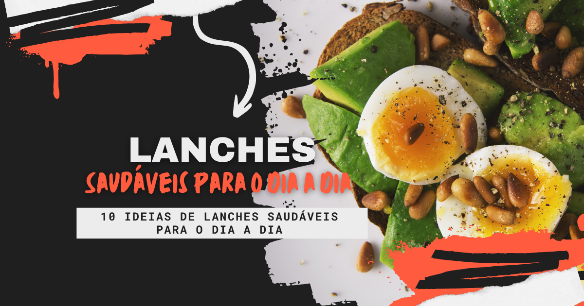 Home 1 10 Ideias de Lanches Saudáveis Para o Dia a Dia